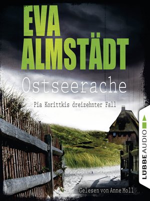 cover image of Ostseerache--Pia Korittkis dreizehnter Fall--Kommissarin Pia Korittki 13